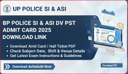 UP Police SI & ASI DV PST Admit Card 2025 Download Link